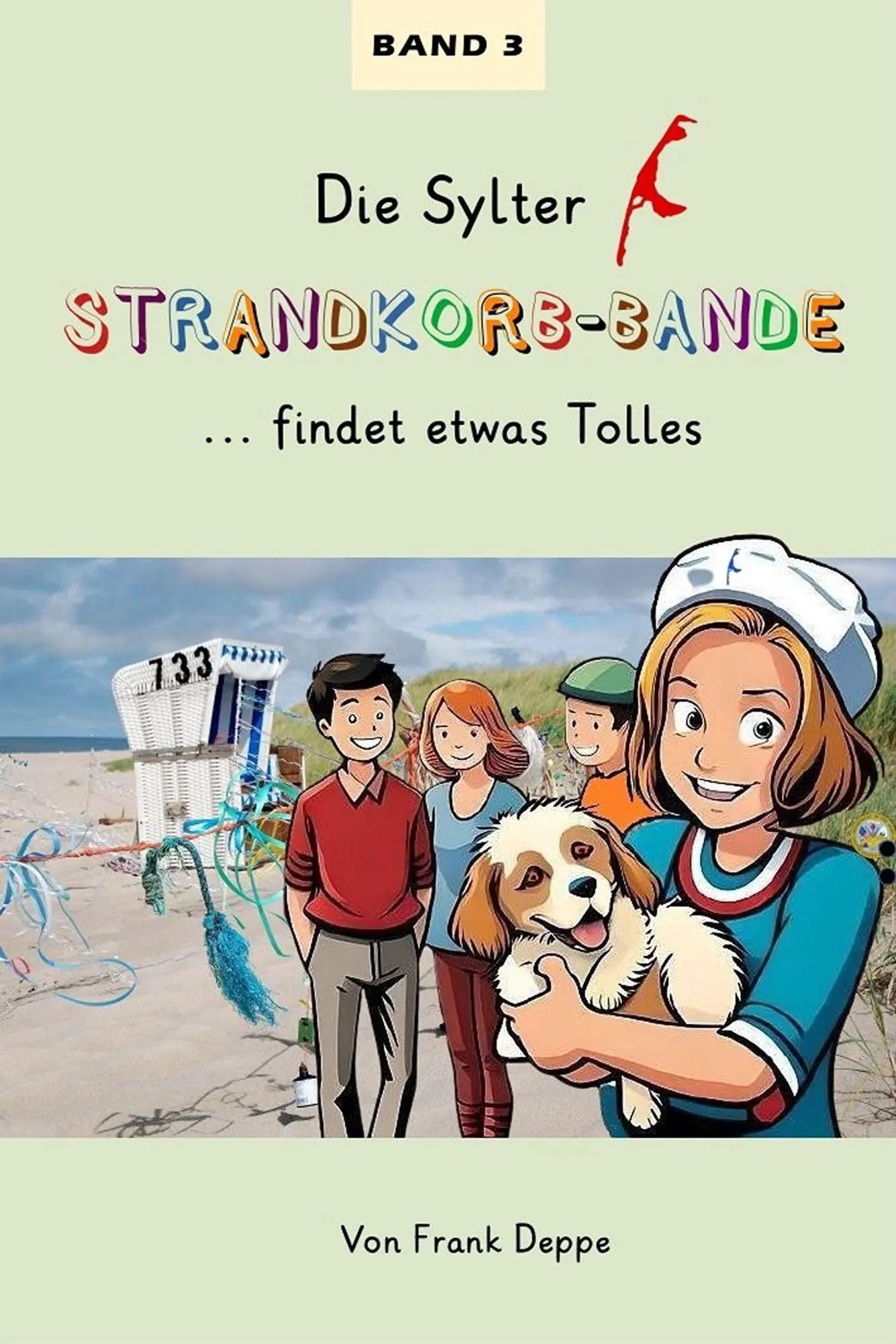 Cover: 9783947096275 | Die Sylter Strandkorb-Bande | ... findet etwas Tolles | Frank Deppe