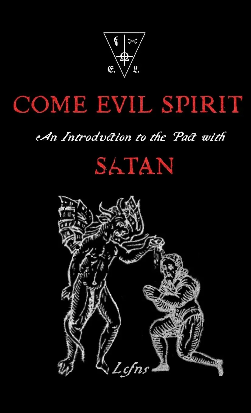 Cover: 9788367736275 | Come Evil Spirit | An Introduction to the Pact with Satan | Lcf Ns