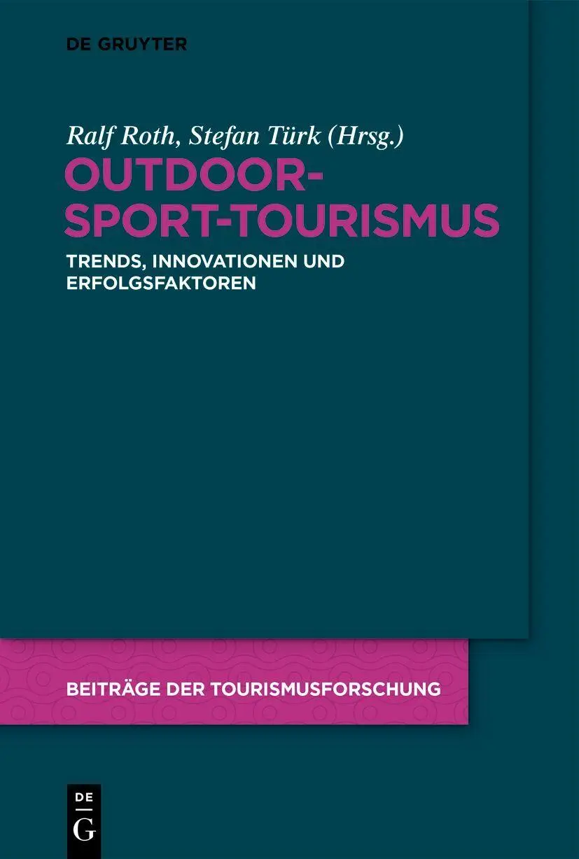 Outdoor-Sport-Tourismus: Trends, Innovationen und Erfolgsfaktoren