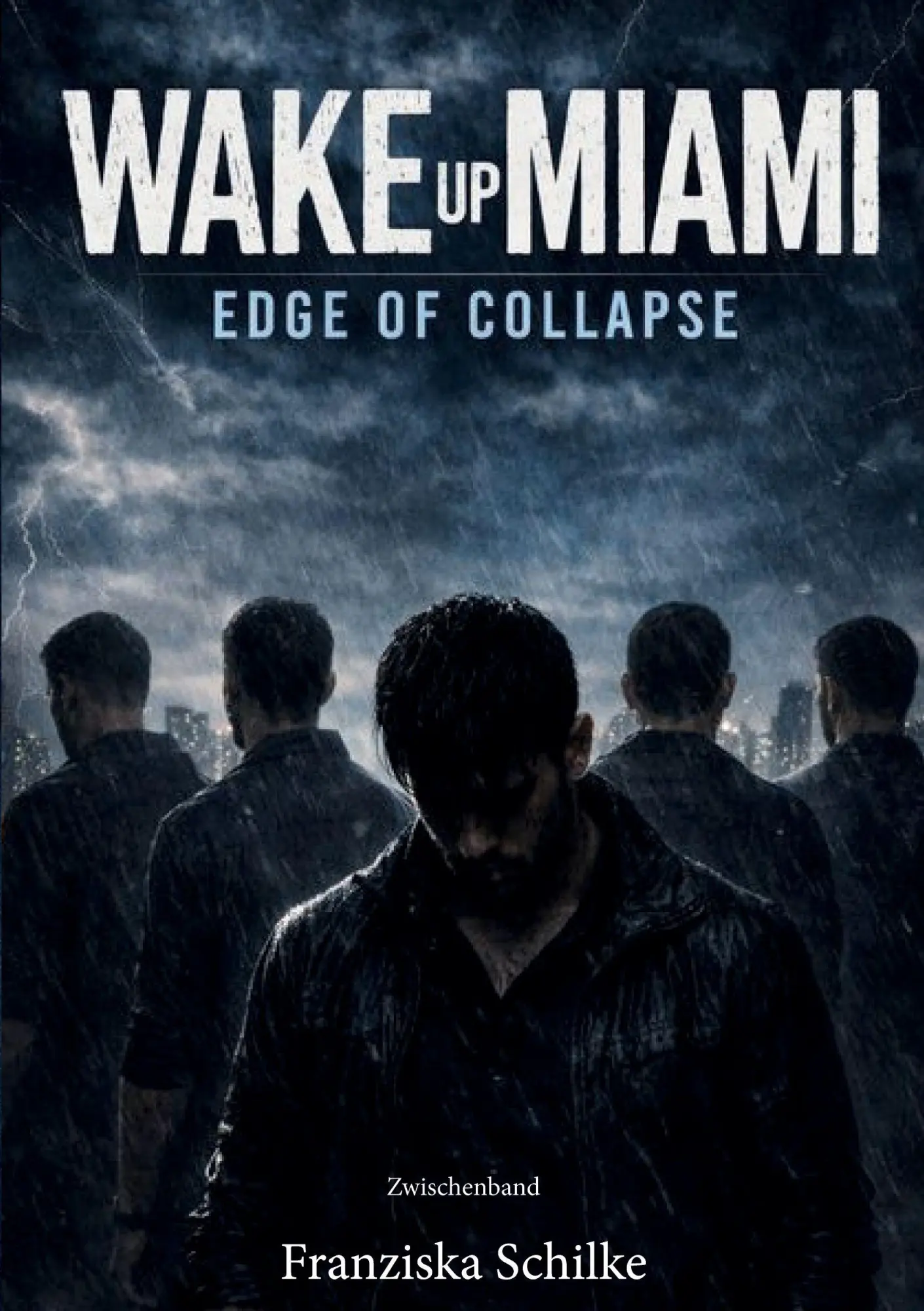 Cover: 9783695606375 | Wake Up Miami - Edge of Collapse | Franziska Schilke | Taschenbuch