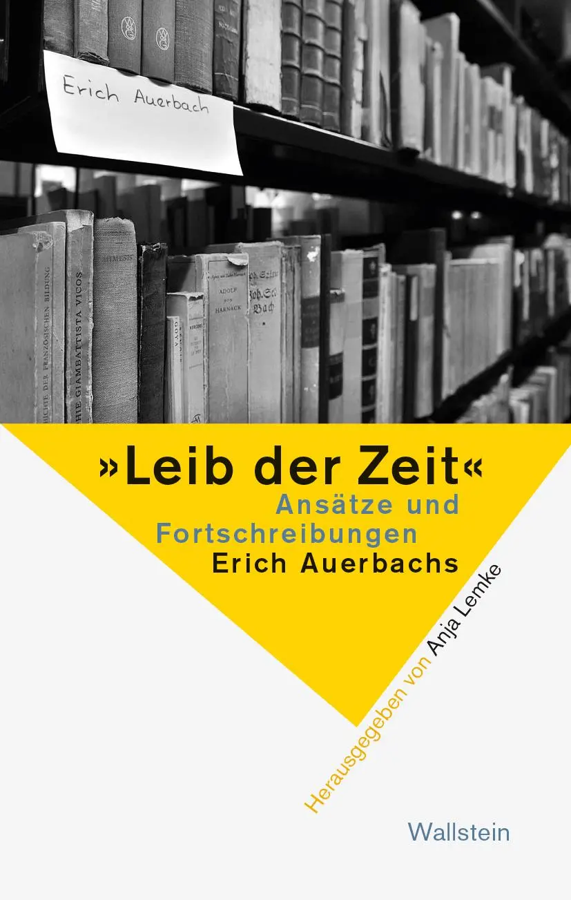 Cover: 9783835356375 | 'Leib der Zeit' | Ansätze und Fortschreibungen Erich Auerbachs | Lemke