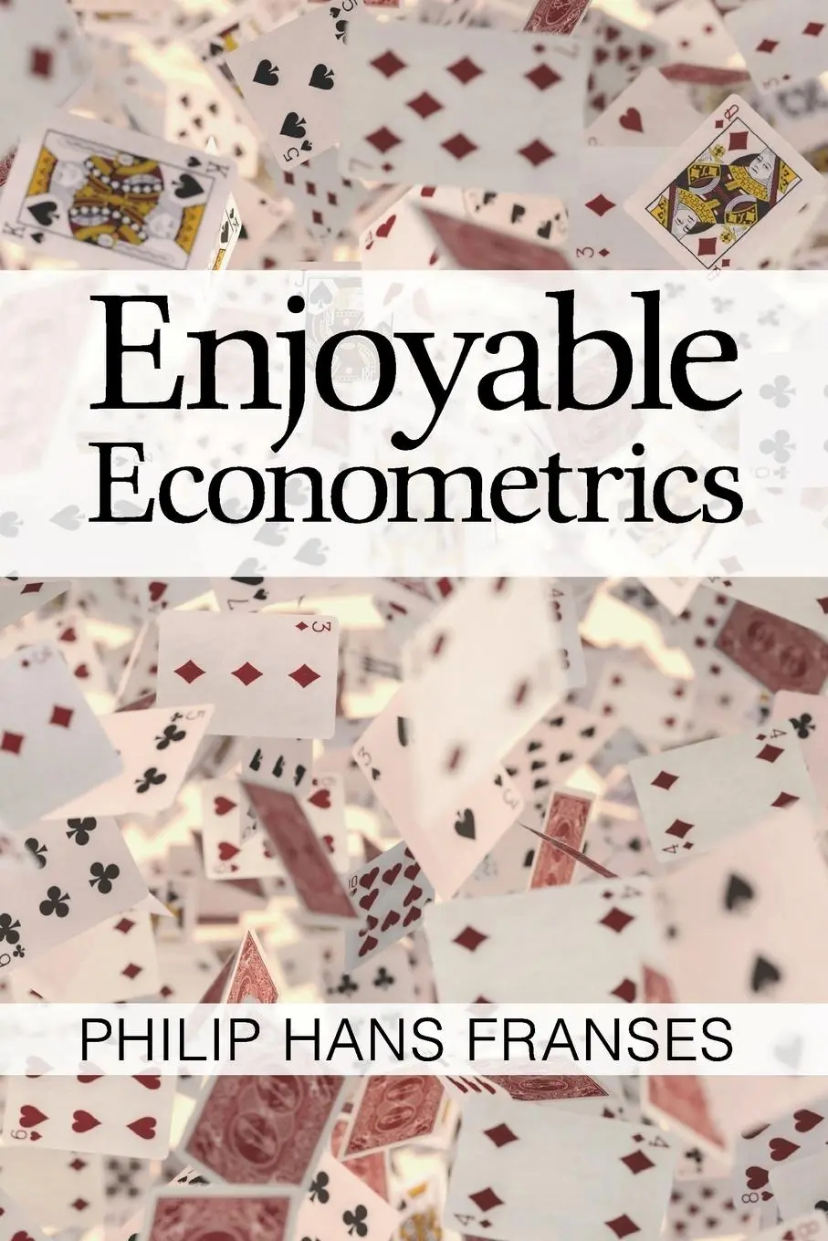 Cover: 9781316616475 | Enjoyable Econometrics | Philip Hans Franses | Taschenbuch | Englisch