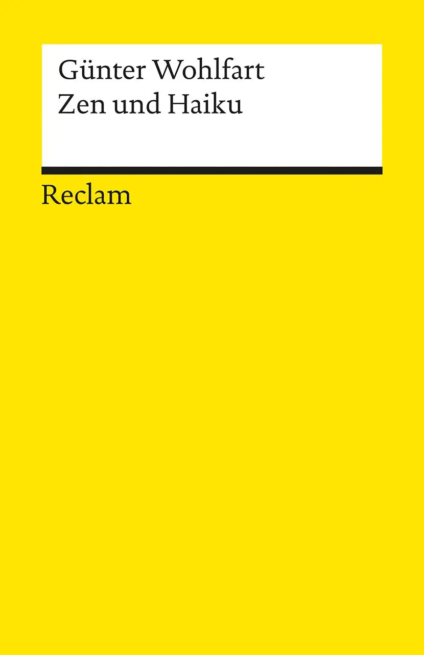 Cover: 9783150096475 | Zen und Haiku | Günter Wohlfart | Taschenbuch | 183 S. | Deutsch