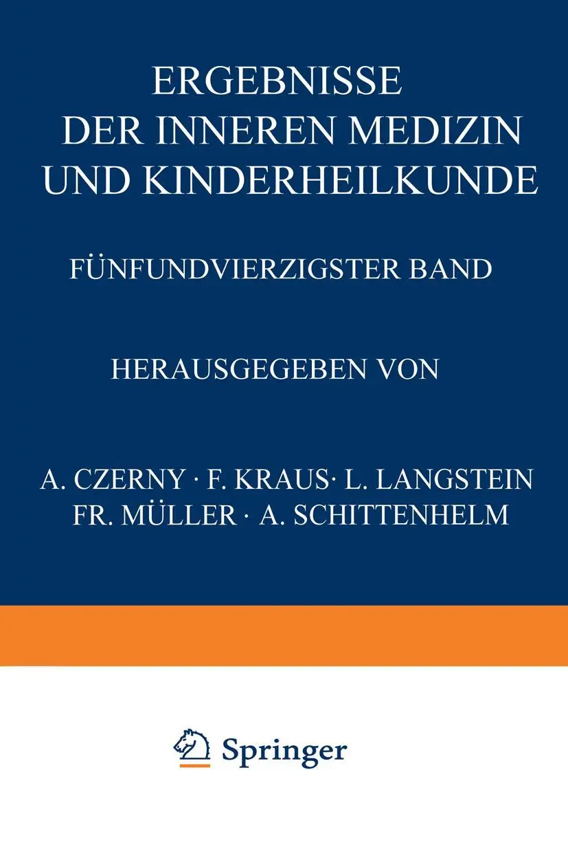 Ergebnisse der Inneren Medizin und Kinderheilkunde: Fünfundvierzigster Band (German Edition) (Ergebnisse der Inneren Medizin und Kinderheilkunde, 45, Band 45)