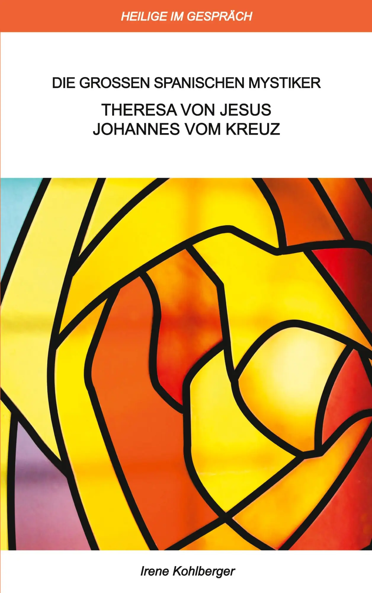 Cover: 9783752876475 | Heilige im Gespräch | Die großen spanischen Mystiker | Kohlberger