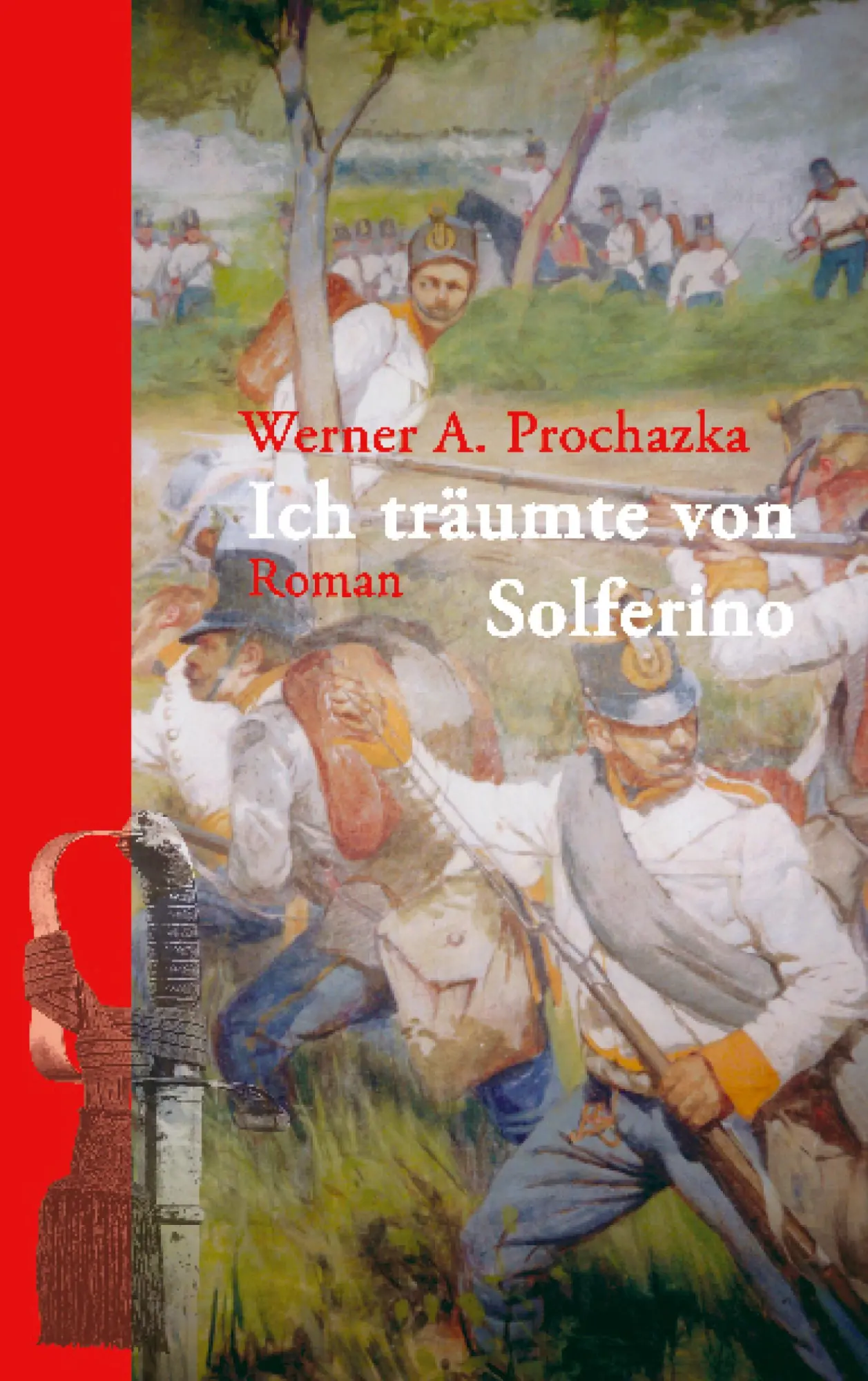 Cover: 9783833436475 | Ich träumte von Solferino | Werner A. Prochazka | Taschenbuch | 312 S.