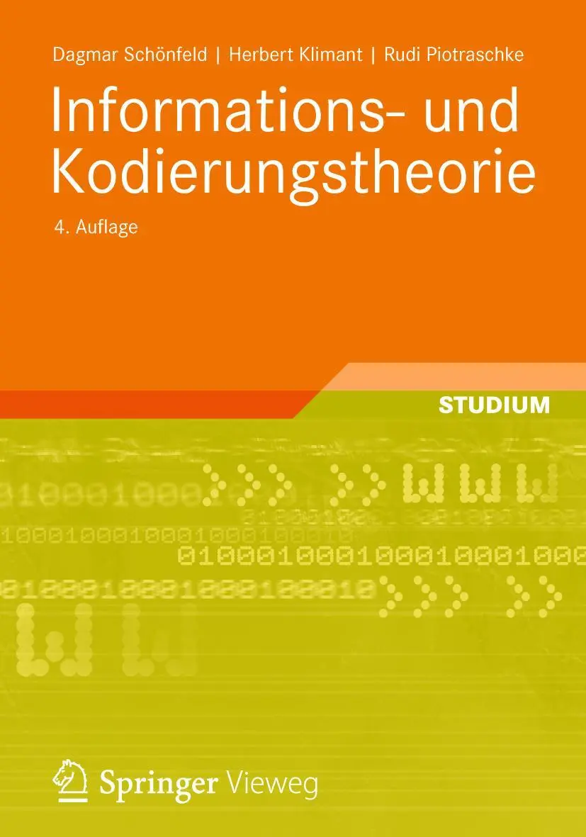 Cover: 9783834806475 | Informations- und Kodierungstheorie | Dagmar Schönfeld (u. a.) | Buch Cover: 9783834806475 | Informations- und Kodierungstheorie | Dagmar Schönfeld (u. a.) | Buch