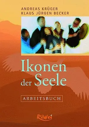Cover: 9783897586475 | Ikonen der Seele - Arbeitsbuch | Andreas Krüger (u. a.) | Taschenbuch