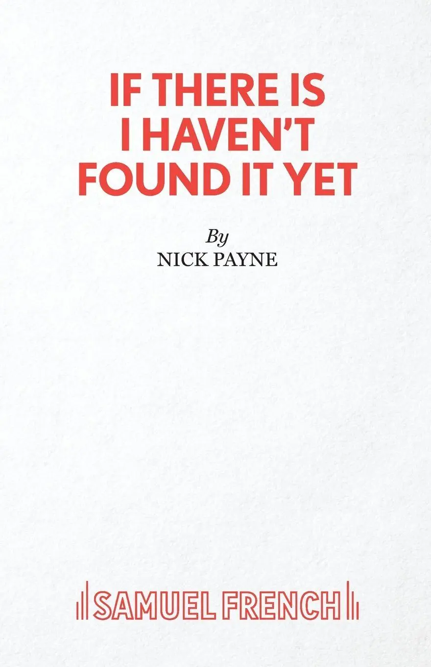 Cover: 9780573116575 | If There Is I Haven't Found it Yet | Nick Payne | Taschenbuch | 2020