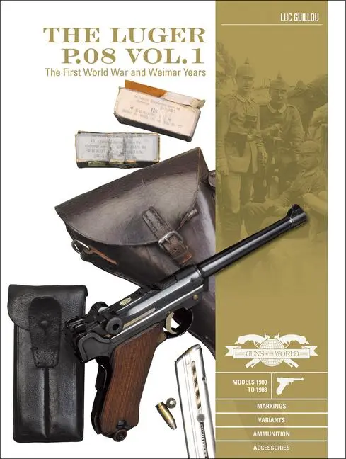 Cover: 9780764356575 | The Luger P.08 Vol. 1 | Luc Guillou (u. a.) | Buch | Gebunden | 2019 Cover: 9780764356575 | The Luger P.08 Vol. 1 | Luc Guillou (u. a.) | Buch | Gebunden | 2019