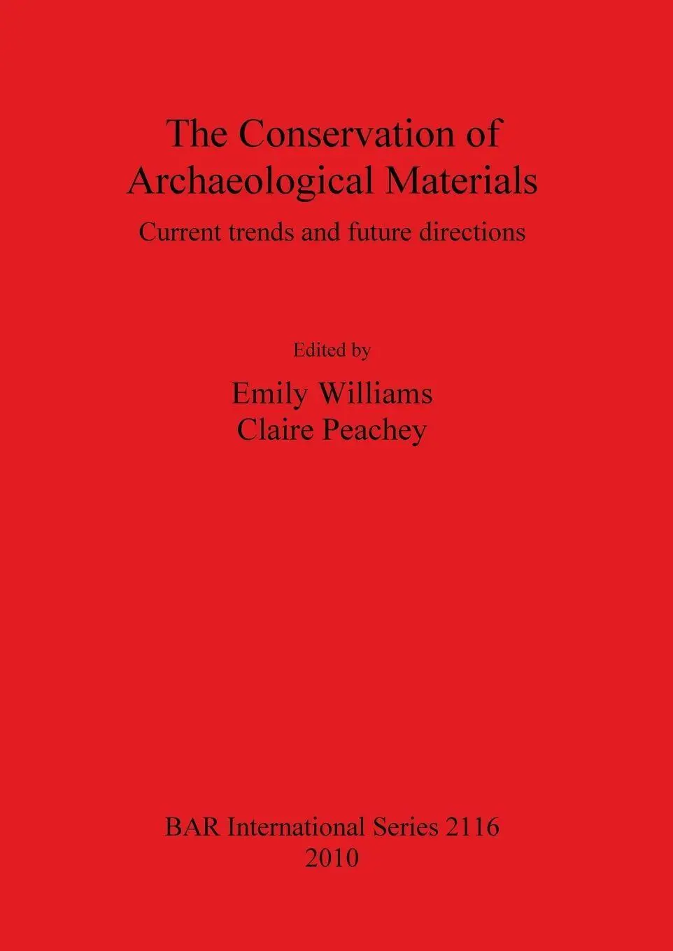 Cover: 9781407306575 | The Conservation of Archaeological Materials | Emily Williams (u. a.)