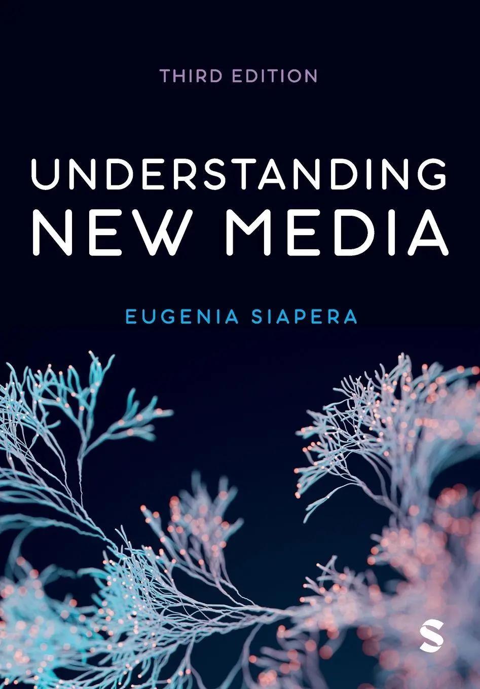 Cover: 9781529796575 | Understanding New Media (Third Edition) | Eugenia Siapera | Buch