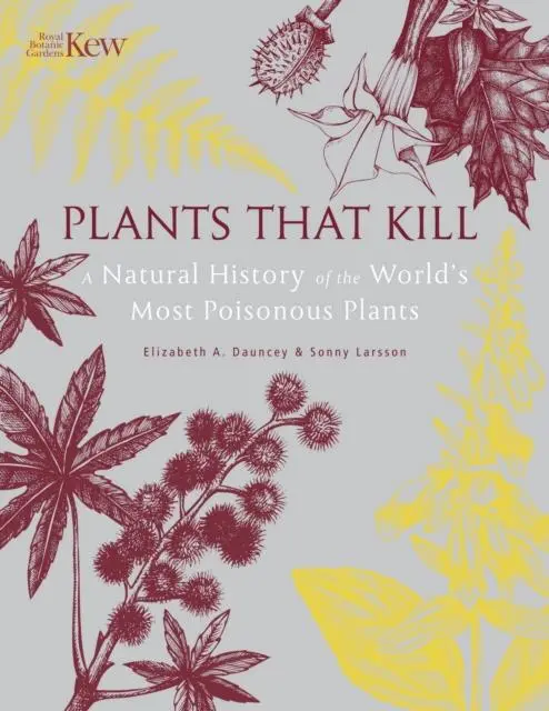 Cover: 9781842466575 | Plants That Kill | Elizabeth Dauncey (u. a.) | Buch | Englisch | 2018