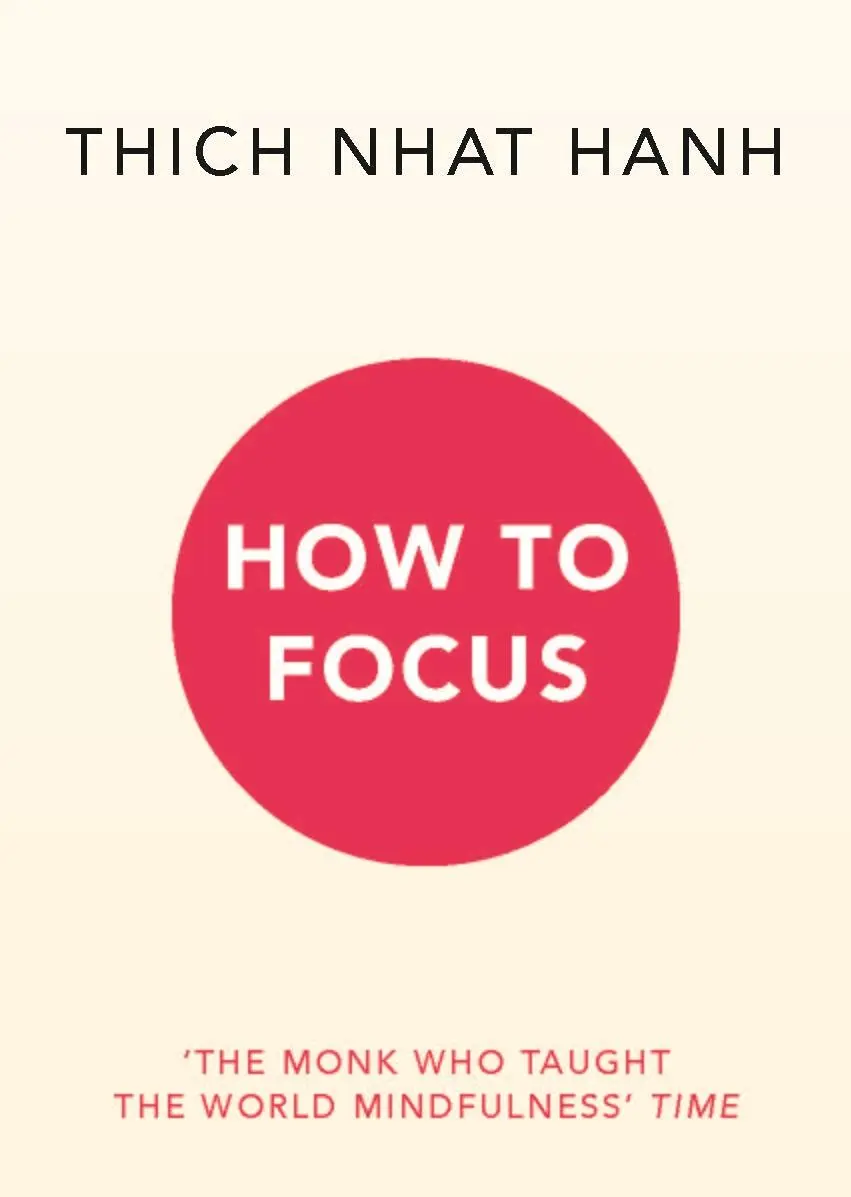 Cover: 9781846046575 | How to Focus | Thich Nhat Hanh | Taschenbuch | 128 S. | Englisch