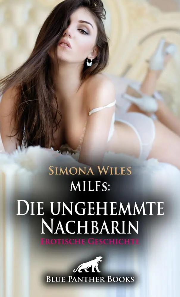 Cover: 9783759036575 | MILFs: Die ungehemmte Nachbarin Erotische Geschichte + 1 weitere...