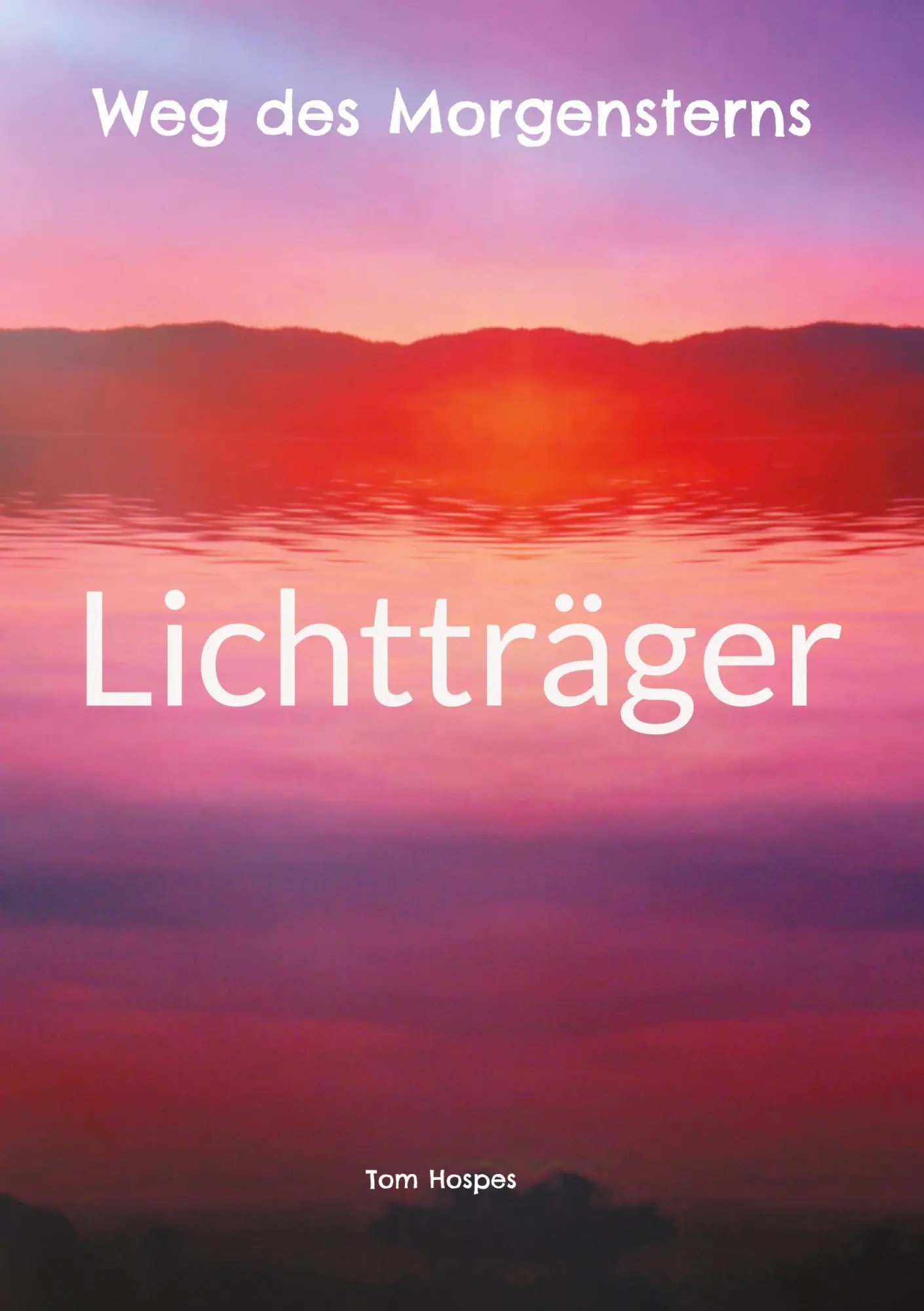 Cover: 9783769316575 | Lichtträger | Weg des Morgensterns | Tom Hospes | Buch | 474 S. | 2024