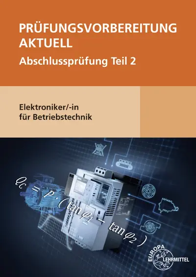 Cover: 9783808536575 | Prüfungsvorbereitung aktuell - Elektroniker/-in für Betriebstechnik