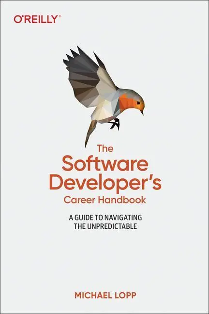 Cover: 9781098116675 | The Software Developer's Career Handbook | Michael Lopp | Taschenbuch