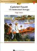 Cover: 9781423446675 | Gabriel Faure: 15 Selected Songs the Vocal Library - High Voice -...