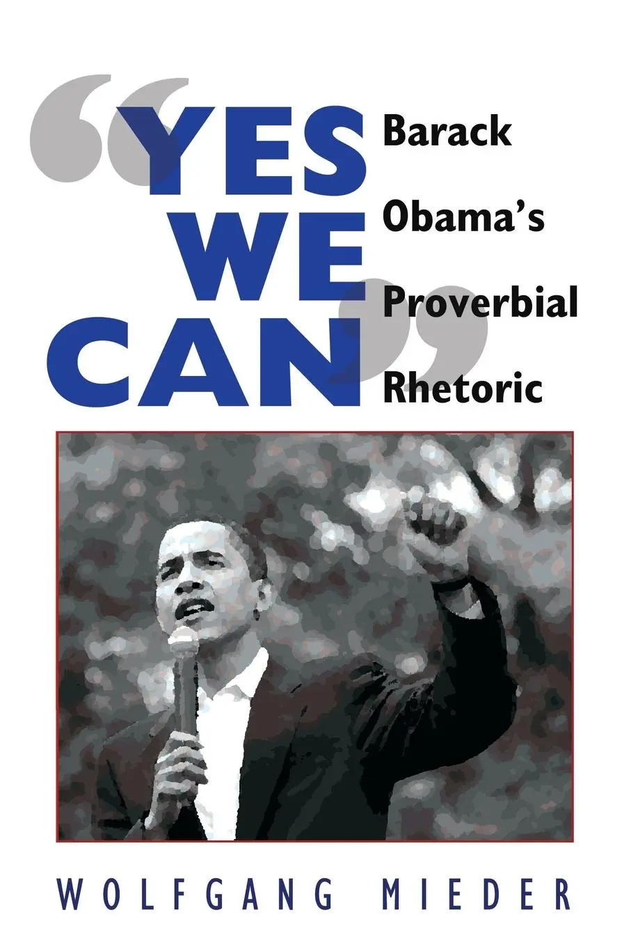 Cover: 9781433106675 | «Yes We Can» | Barack Obama¿s Proverbial Rhetoric | Wolfgang Mieder
