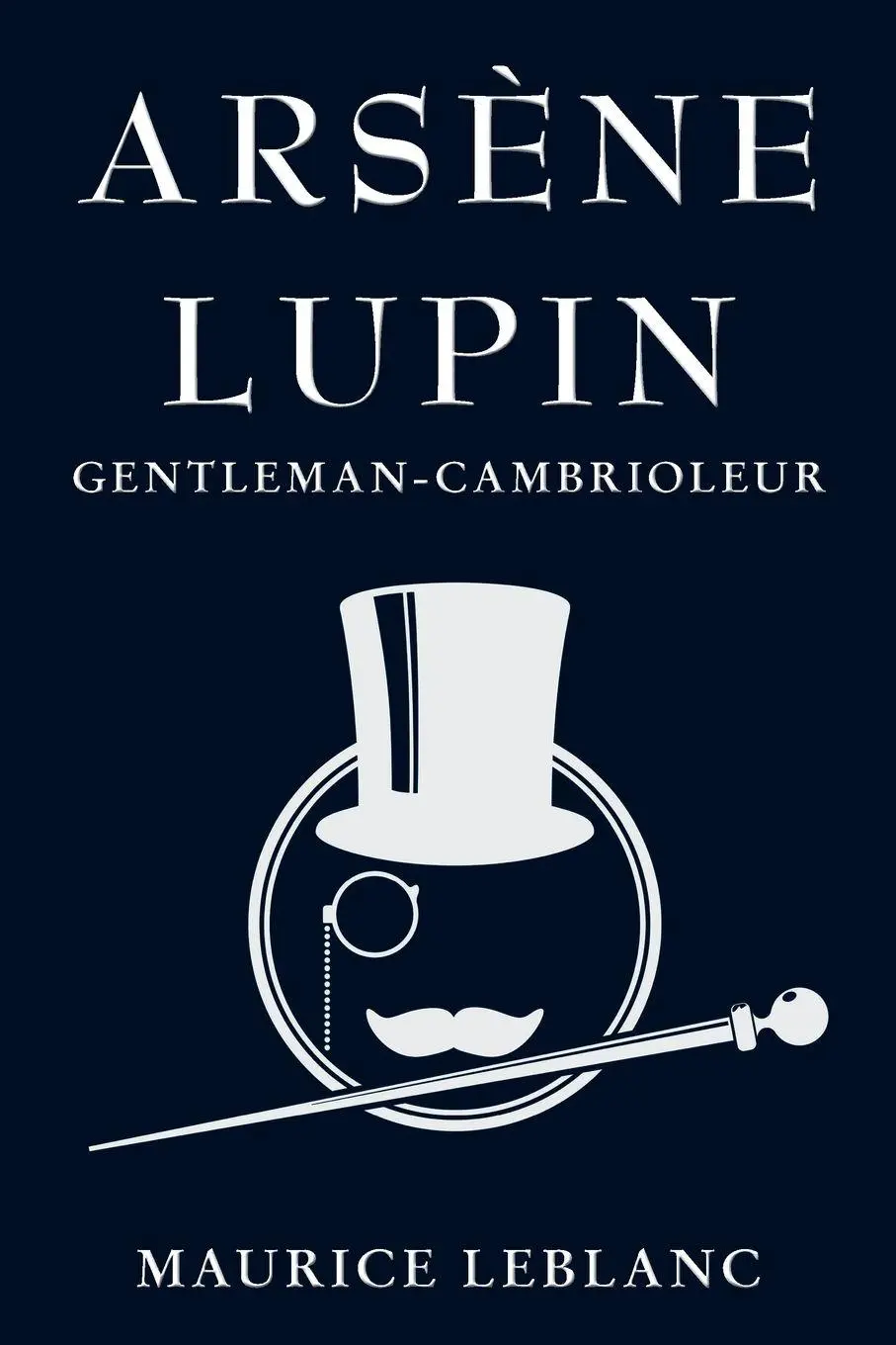 Cover: 9781910146675 | Arsène Lupin | Gentleman-Cambrioleur | Maurice Leblanc | Taschenbuch