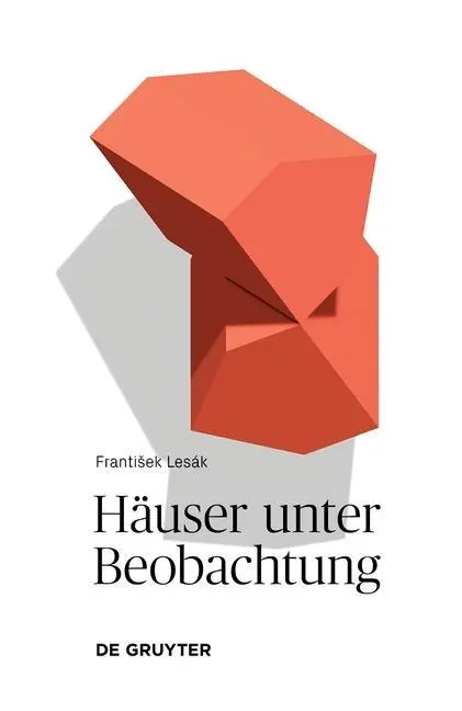 Cover: 9783110546675 | Häuser unter Beobachtung | Texte über Wahrnehmungen | Frantiek Lesák