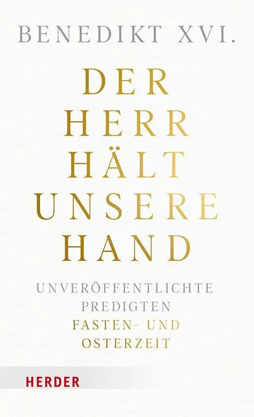 Cover: 9783451036675 | Der Herr hält unsere Hand | Benedikt XVI | Buch | 272 S. | Deutsch