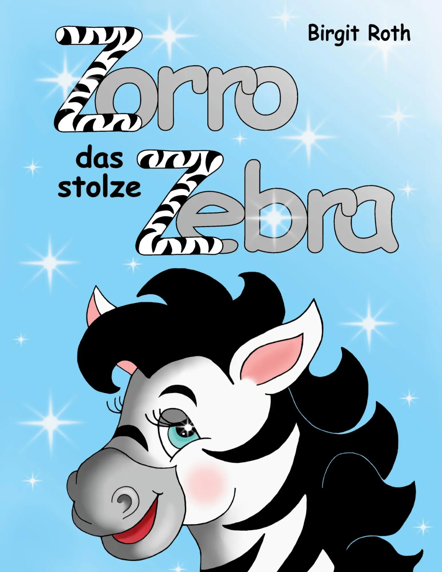 Cover: 9783769306675 | Zorro das stolze Zebra | Birgit Roth | Buch | 54 S. | Deutsch | 2024