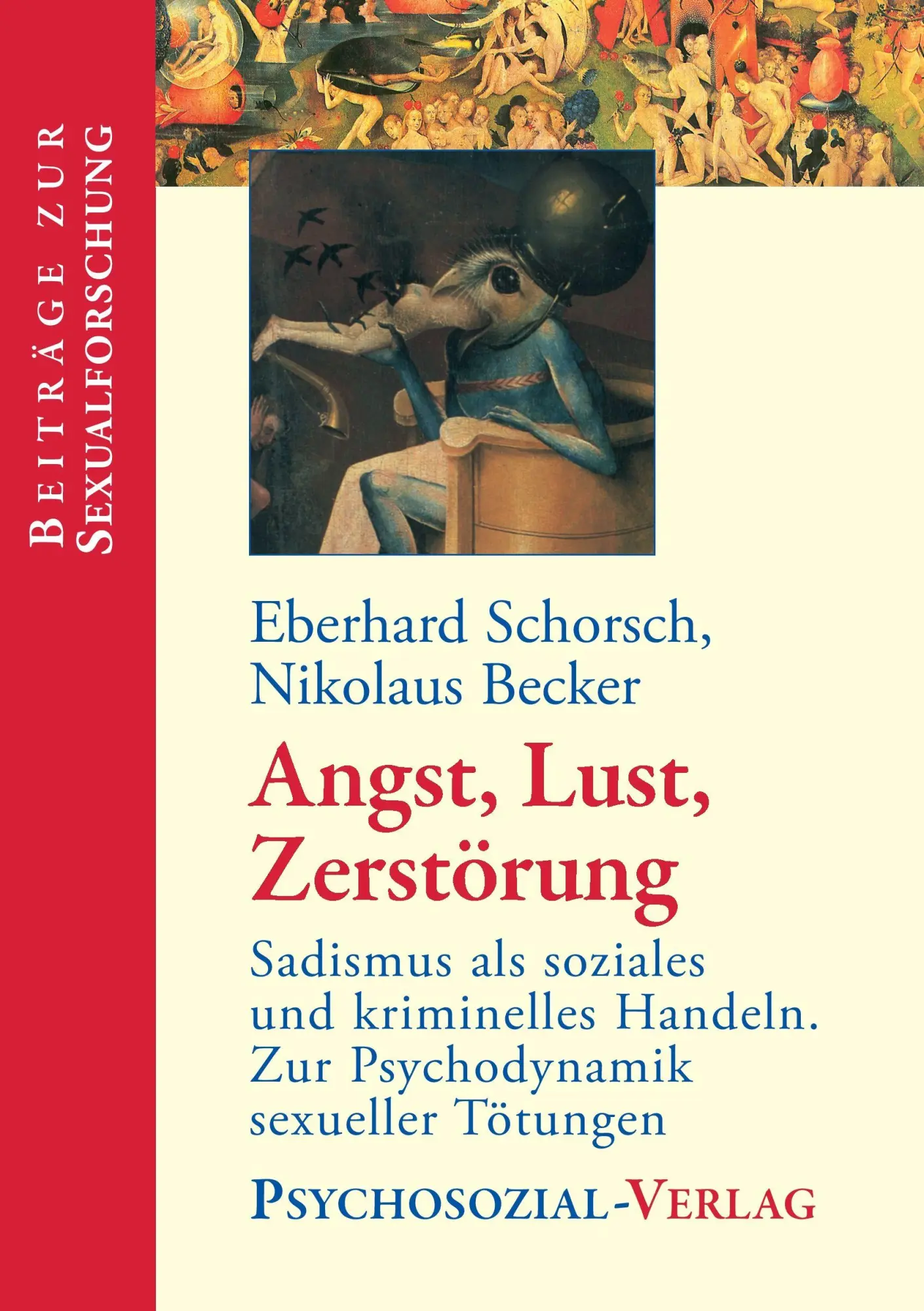 Cover: 9783837926675 | Angst, Lust, Zerstörung | Eberhard Schorsch (u. a.) | Taschenbuch