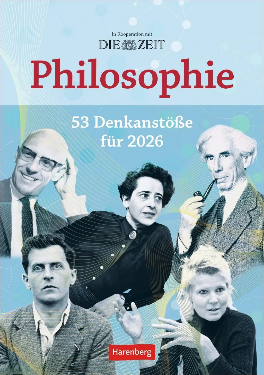 Cover: 9783840036675 | DIE ZEIT Philosophie Wochen-Kulturkalender 2026 - 53 Denkanstöße...