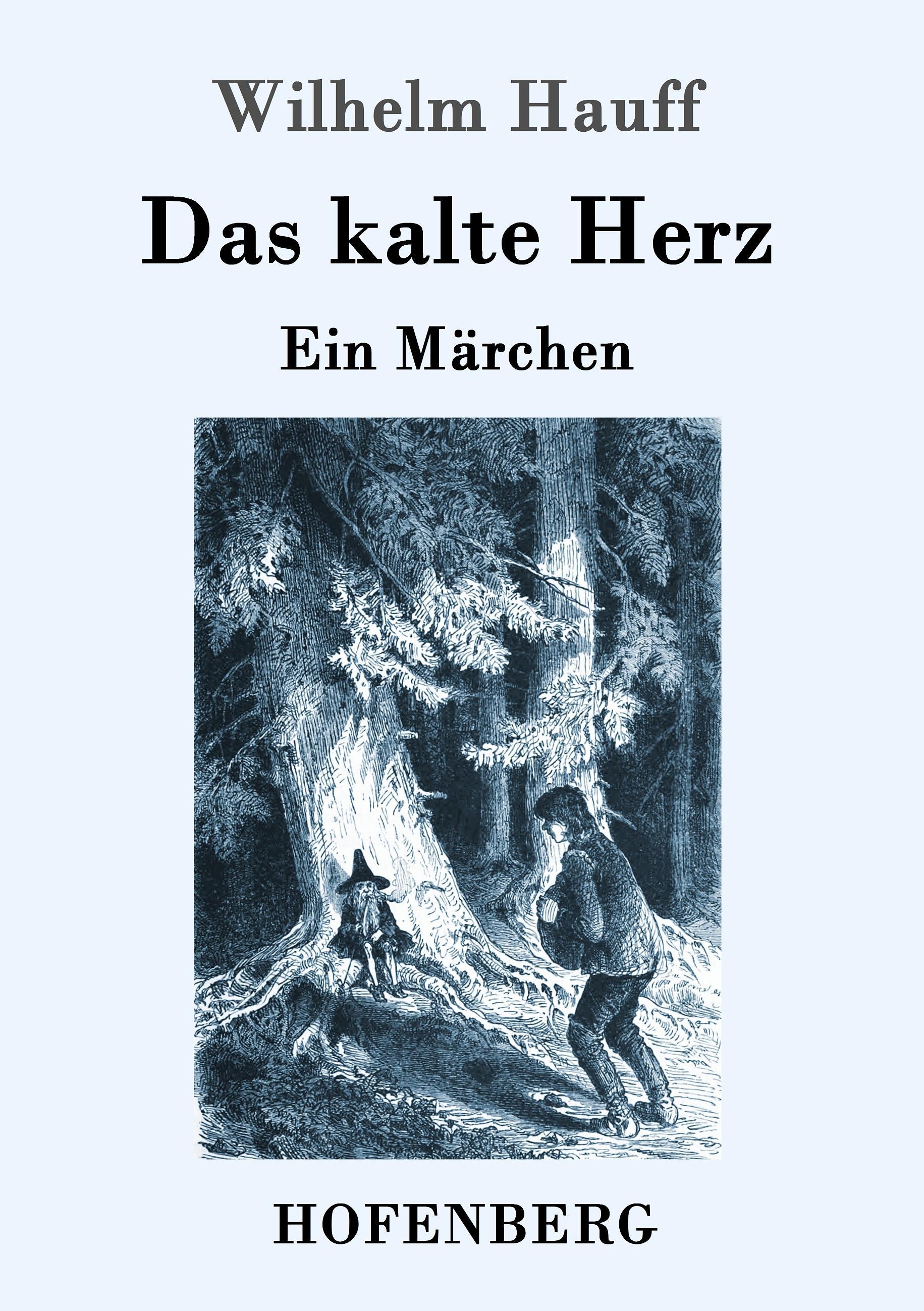 Das kalte Herz | Ein Märchen | Wilhelm Hauff | Taschenbuch | Paperback | 48 S. | Deutsch | 2016 | Hofenberg | EAN 9783861996675 - Hauff, Wilhelm
