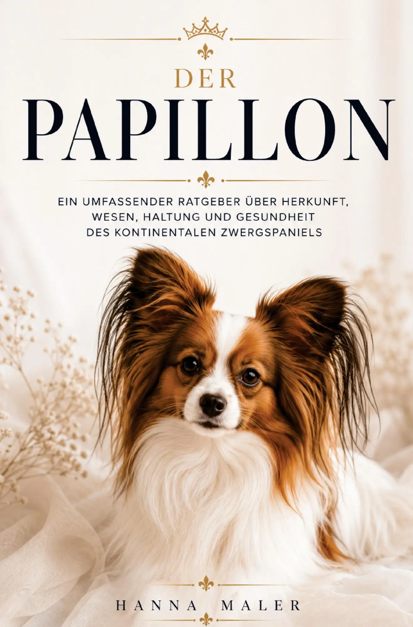 Cover: 9789403916675 | Der Papillon Ratgeber - Papillon Buch | Hanna Maler | Taschenbuch