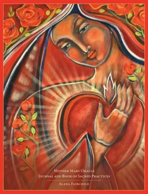 Cover: 9780648746775 | Mother Mary Oracle - Journal &amp; Book of Sacred Practices | Fairchild
