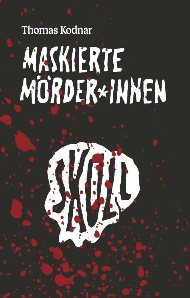 Cover: 9783991296775 | Maskierte Mörder*innen: SKULL | Thomas Kodnar | Buch | 680 S. | 2024