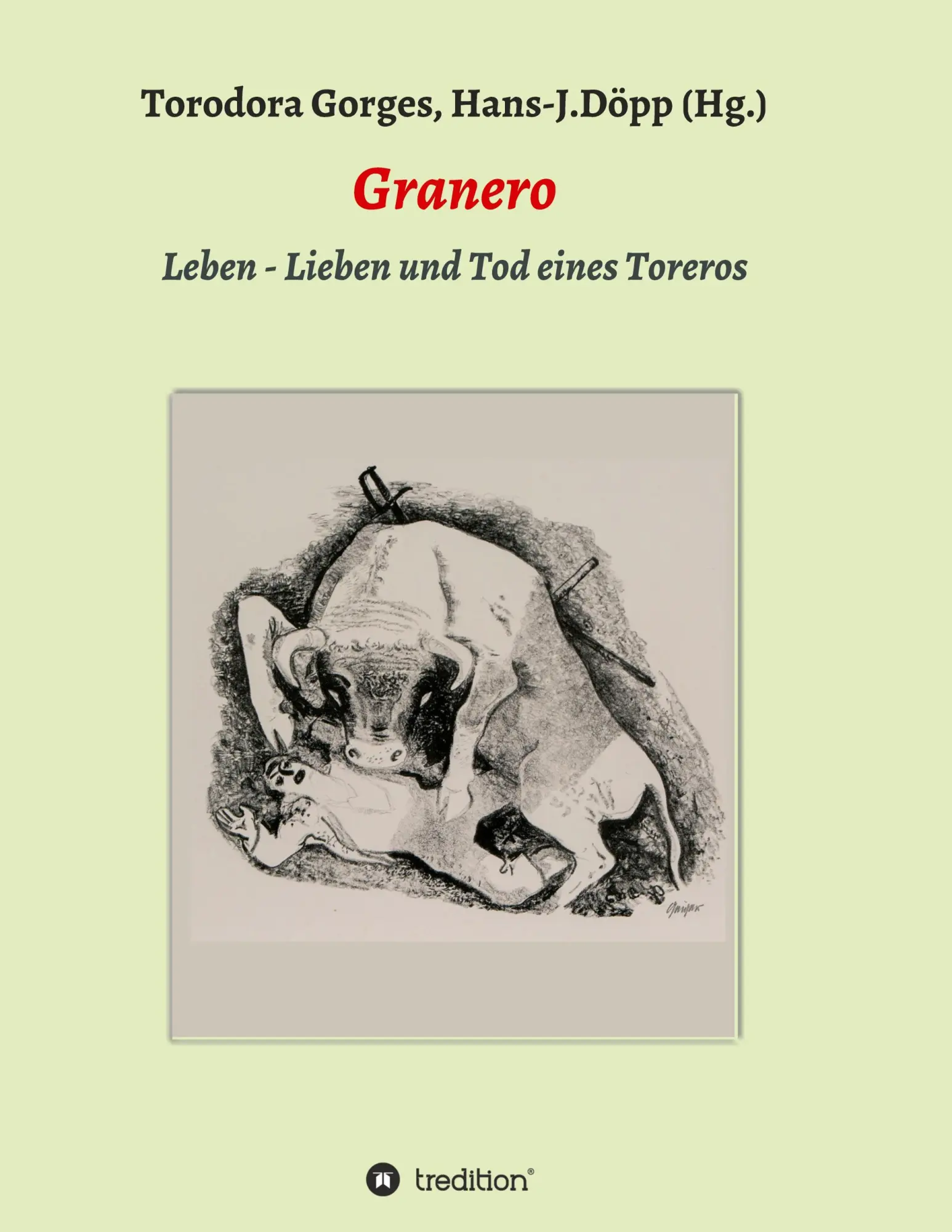 Cover: 9783347096875 | Granero | Leben - Lieben und Tod eines Toreros | Döpp (u. a.) | Buch