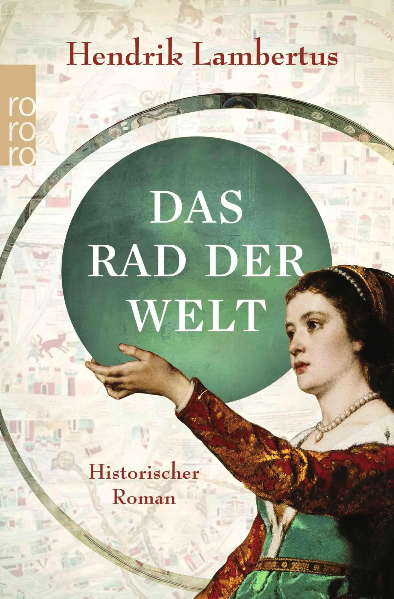 Cover: 9783499016875 | Das Rad der Welt | Hendrik Lambertus | Taschenbuch | 624 S. | Deutsch