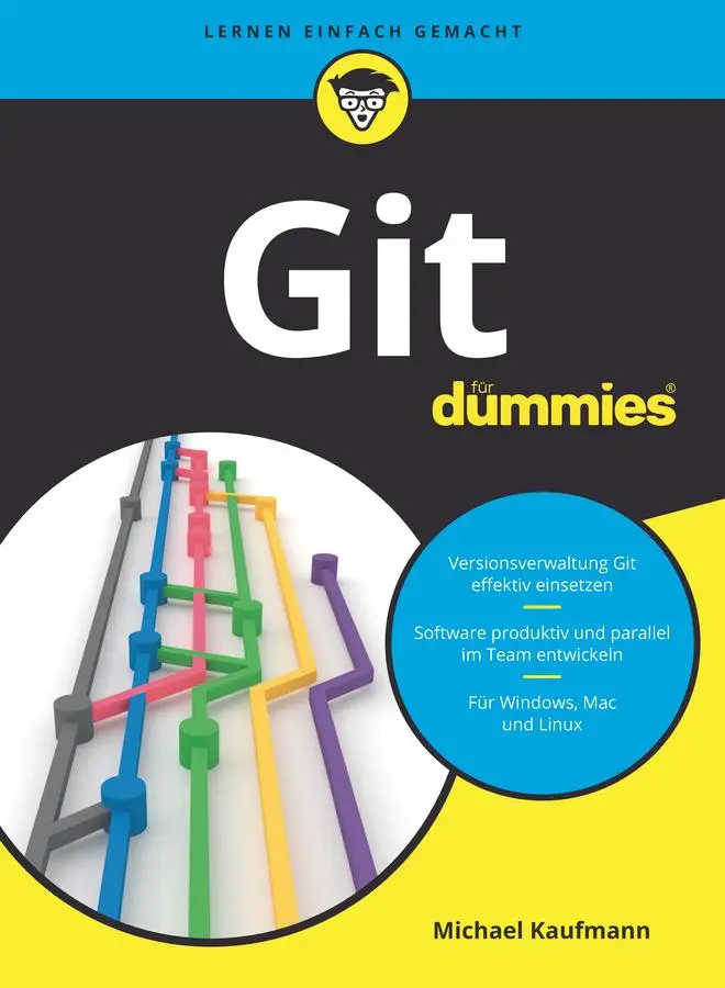 Cover: 9783527716975 | Git für Dummies | Michael Kaufmann | Taschenbuch | für Dummies | 2021 Cover: 9783527716975 | Git für Dummies | Michael Kaufmann | Taschenbuch | für Dummies | 2021