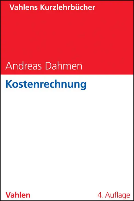 Cover: 9783800646975 | Kostenrechnung | Andreas Dahmen | Taschenbuch | XV | Deutsch | 2014