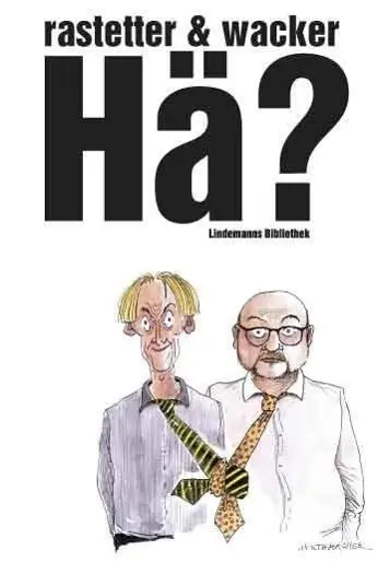 Cover: 9783881906975 | Hä? | Szenen aus zwei Jahrzehnten Kabarett | Erik Rastetter (u. a.)