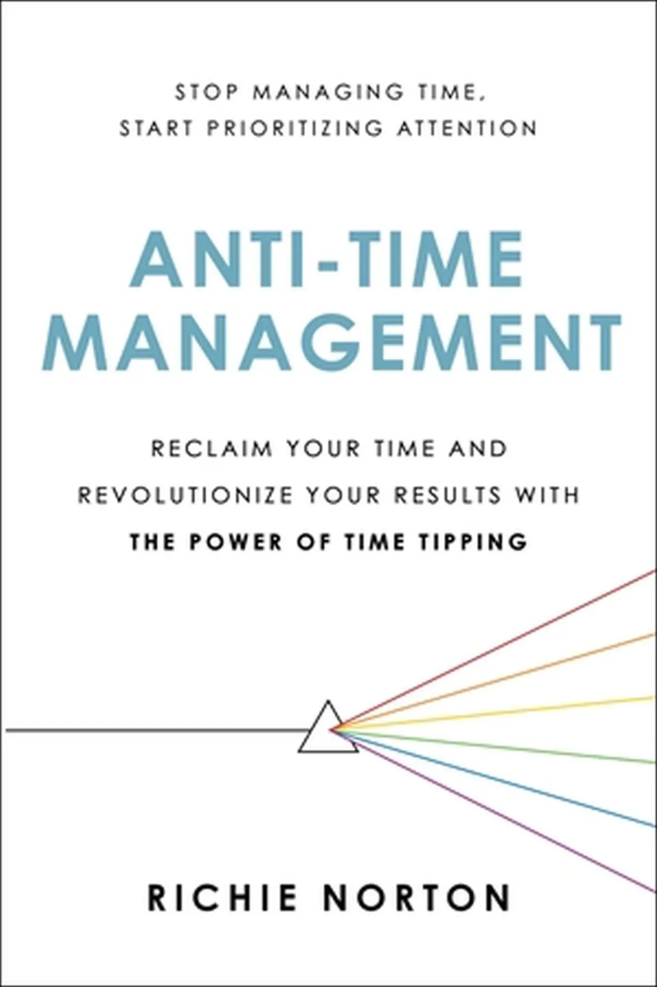 Cover: 9780306827075 | Anti-Time Management | Richie Norton | Taschenbuch | Englisch | 2023