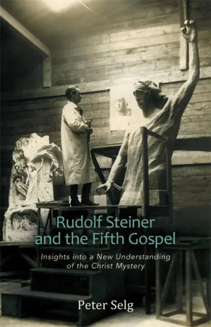 Cover: 9780880107075 | Rudolf Steiner and the Fifth Gospel | Peter Selg | Taschenbuch | 2009