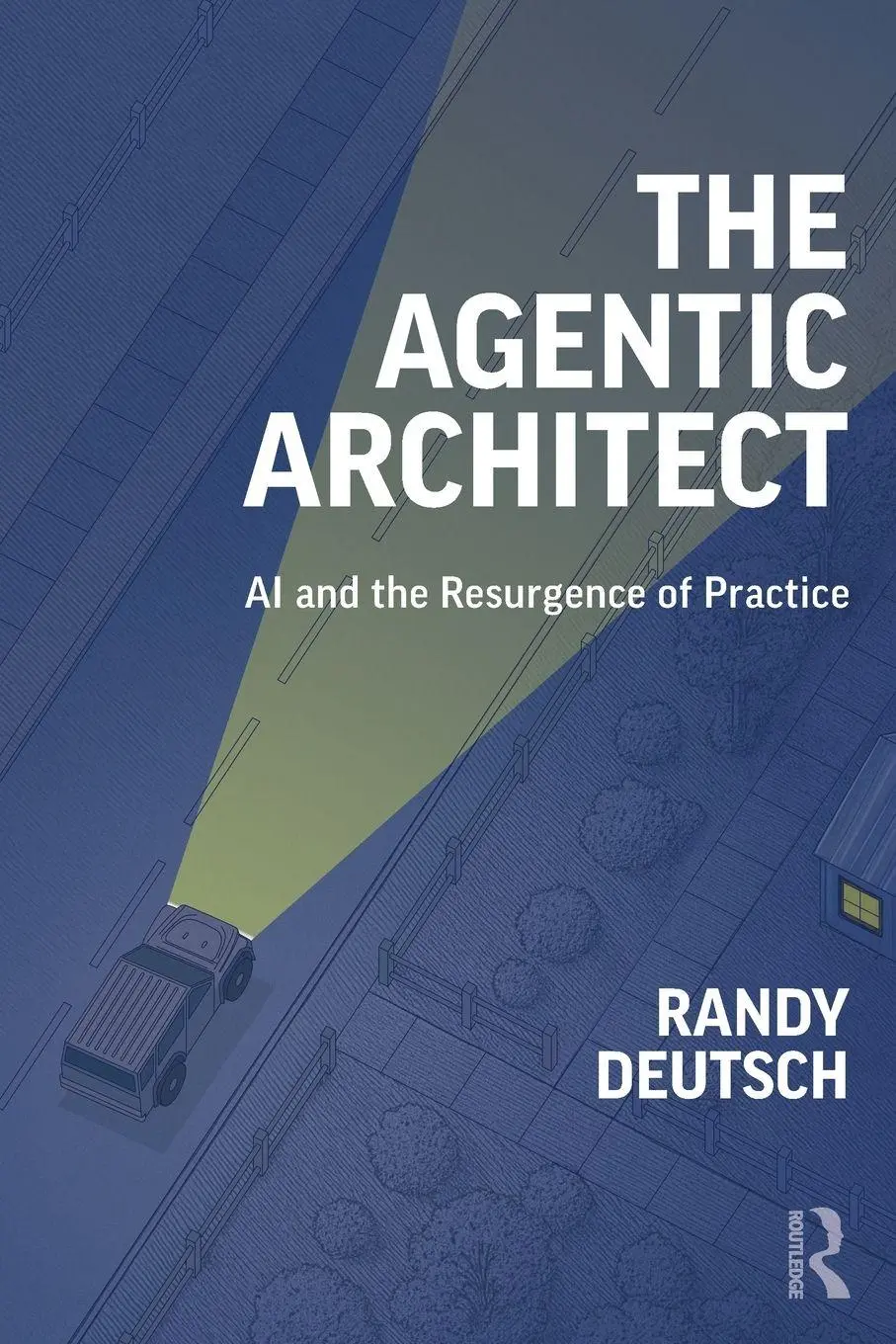 Cover: 9781041167075 | The Agentic Architect | AI and the Resurgence of Practice | Deutsch