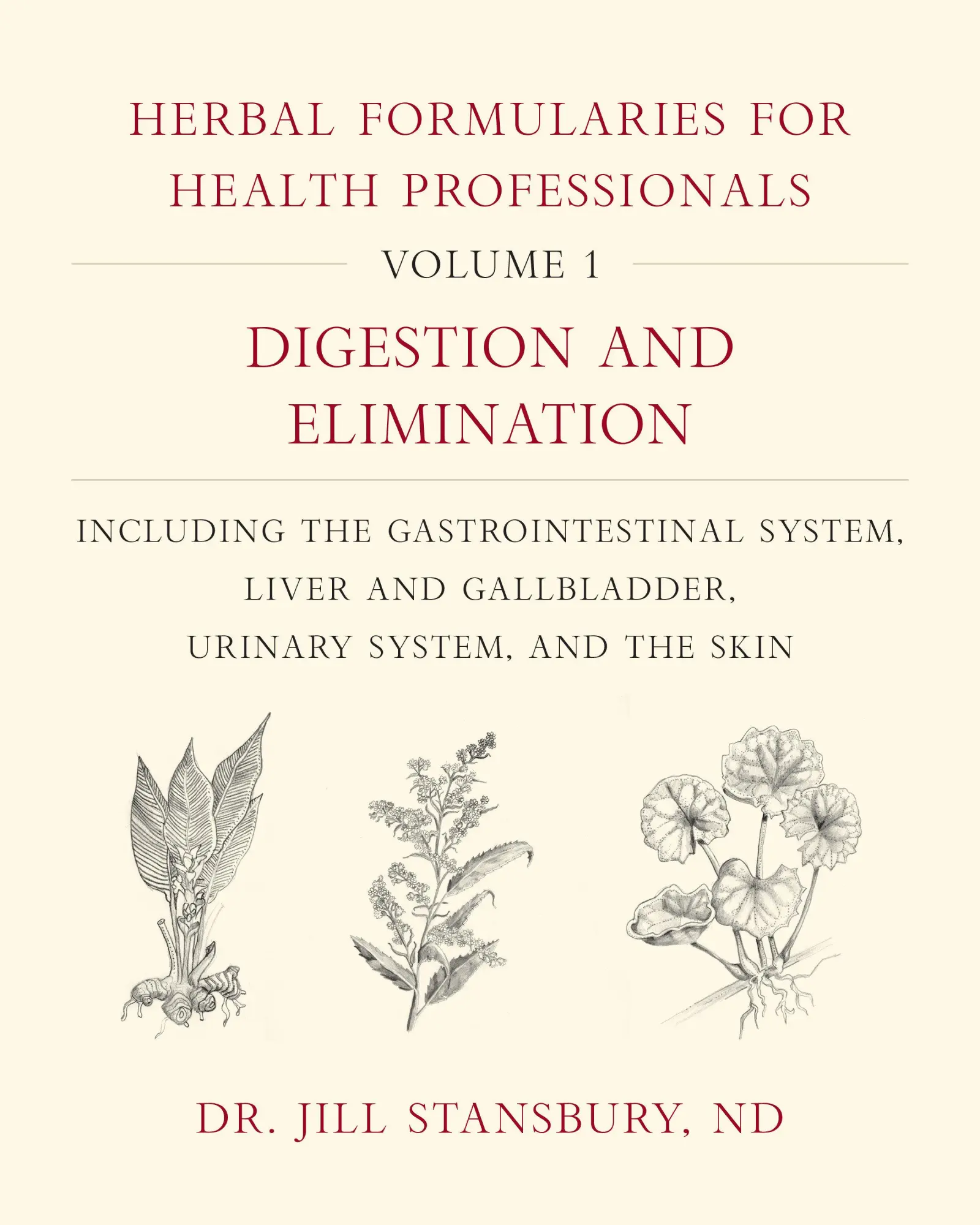 Cover: 9781603587075 | Herbal Formularies for Health Professionals, Volume 1 | Jill Stansbury