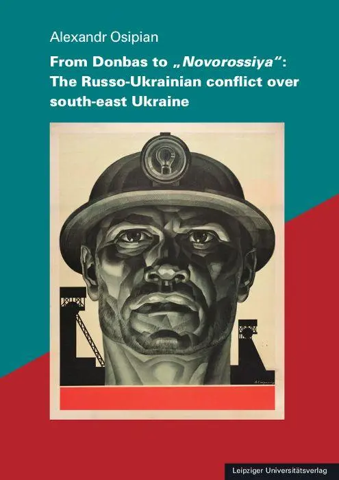 From Donbas to "Novorossiya": The Russo-Ukrainian conflict over south-east Ukraine