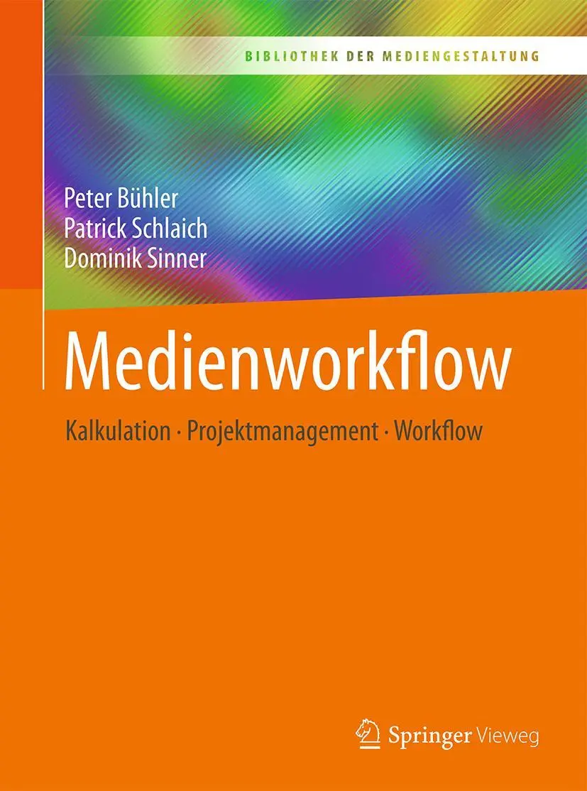 Cover: 9783662547175 | Medienworkflow | Kalkulation - Projektmanagement - Workflow | Buch | X