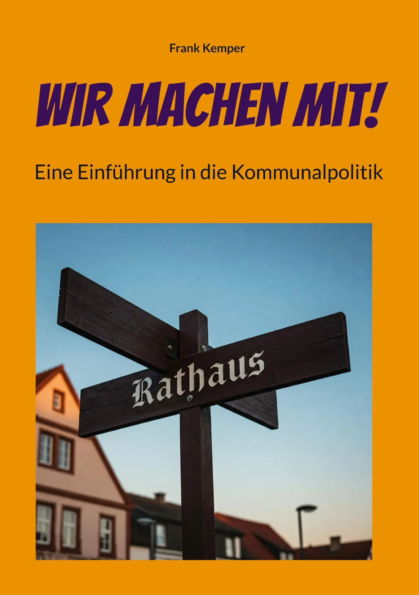 Cover: 9783819297175 | Wir machen mit! | Eine Einführung in die Kommunalpolitik | Kemper