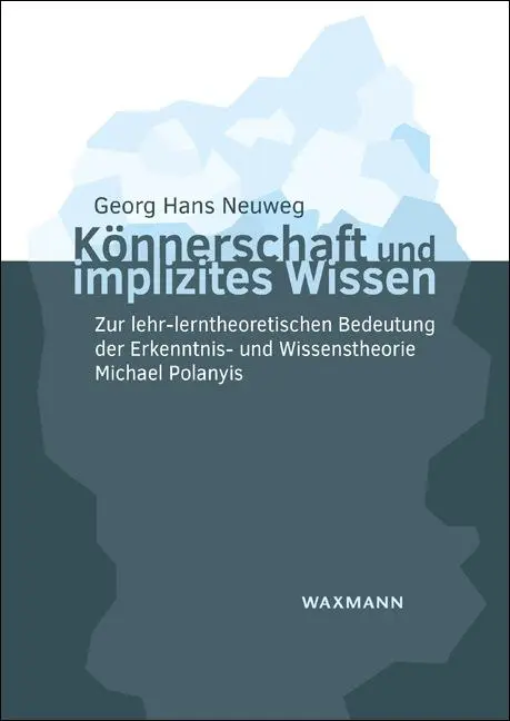 Cover: 9783830917175 | Könnerschaft und implizites Wissen | Georg Hans Neuweg | Taschenbuch