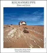 Cover: 9783933117175 | Kolmanskuppe - Einst und Jetzt | Helga Kohl (u. a.) | Buch | Gebunden