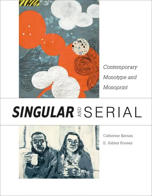 Cover: 9780764357275 | Singular &amp; Serial | Contemporary Monotype and Monoprint | Kernan