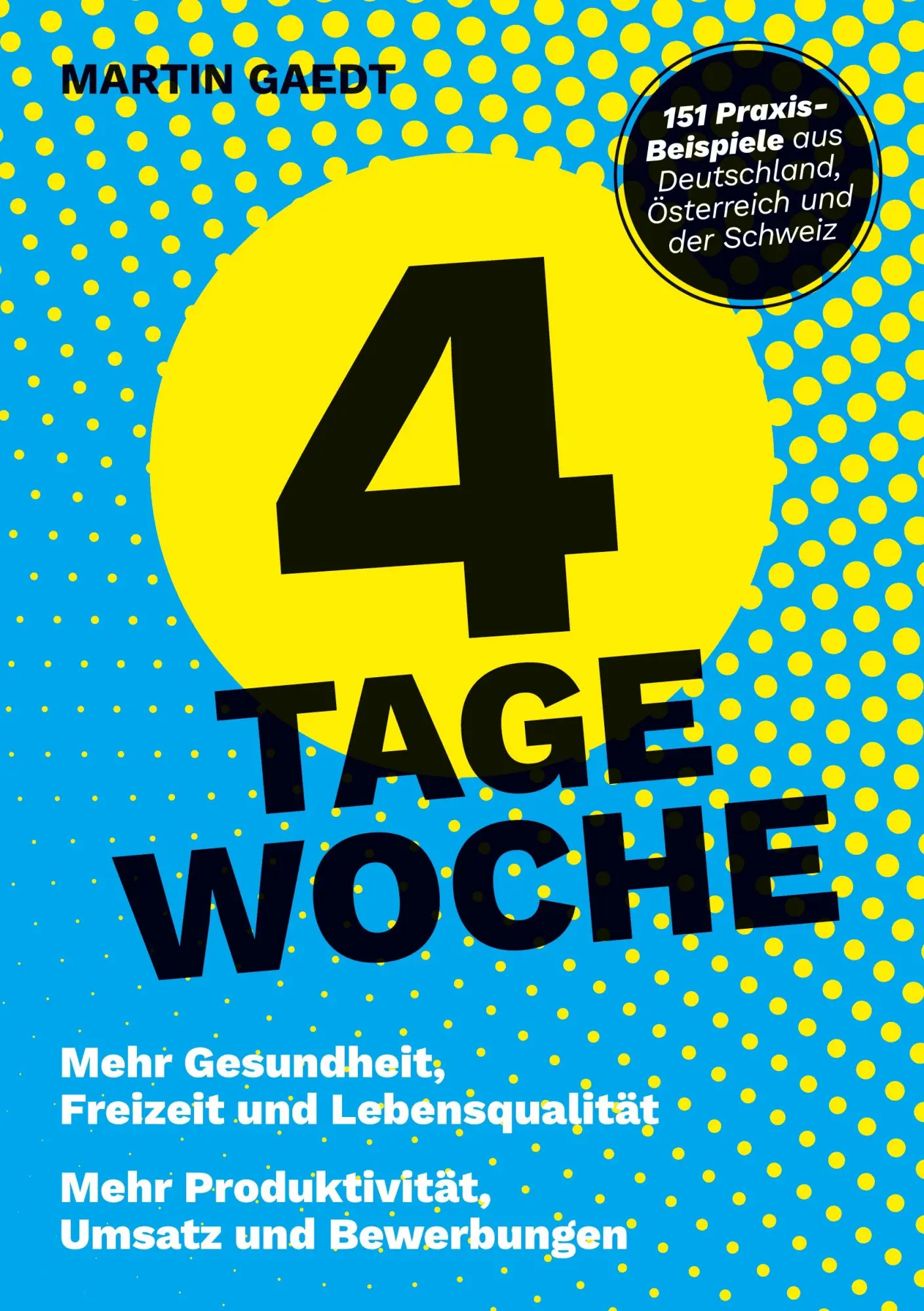 Cover: 9783347887275 | 4 TAGE WOCHE | Martin Gaedt | Taschenbuch | Paperback | 308 S. | 2023